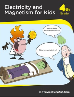 Electricity & Magnetism For Kids