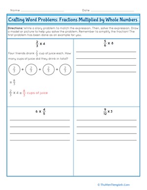 Crafting Word Problems: Fractions Multiplied by Whole Numbers