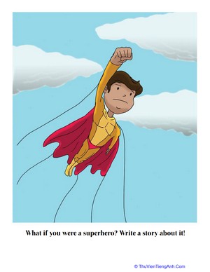 If You Were a Superhero…