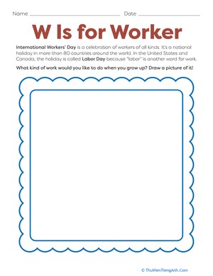 W Is for Worker