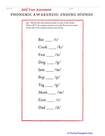 Mid-Year Assessment Phonemic Awareness: Ending Sounds