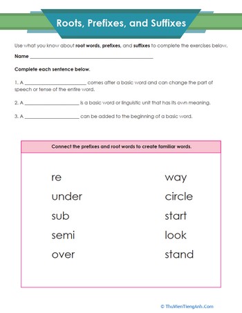 Practice Using Roots, Prefixes, and Suffixes