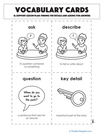 Vocabulary Cards: Finding the Details and Asking for Answers