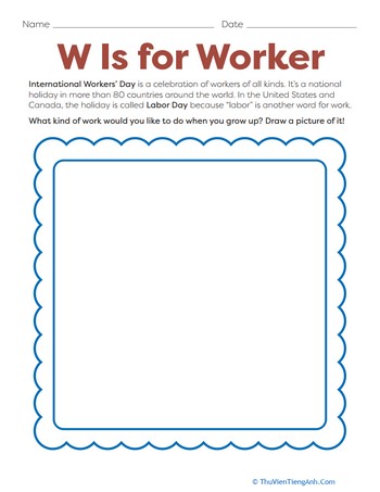 W Is for Worker